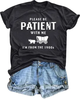 KIDDAD Please Be Patient with Me Im from The 1900s Shirts 1900s Tshirt Vintage Graphic Shirt Funny Short Sleeve Tee Top