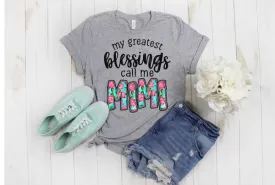 MY GREATEST BLESSINGS CALL ME TEE