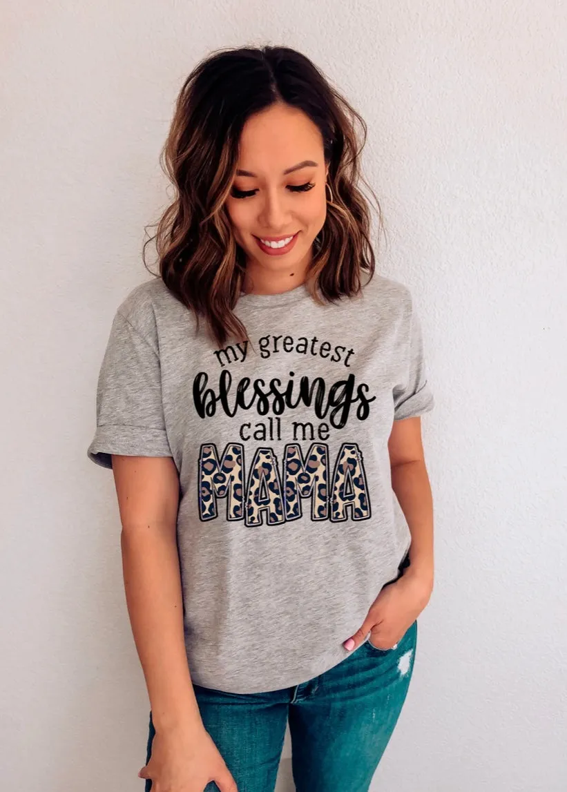 MY GREATEST BLESSINGS CALL ME TEE